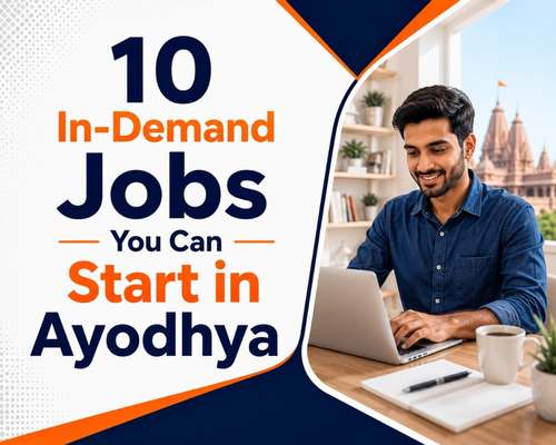 10 In-Demand Jobs You Can Start in Ayodhya