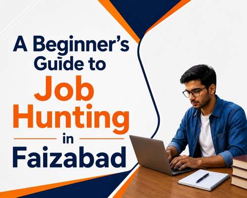A Beginner's Guide to Job Hunting in Faizabad