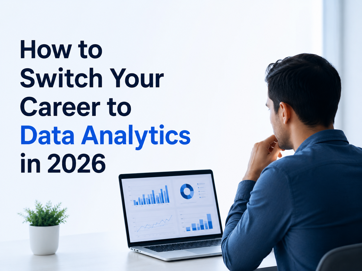 How to Switch Your Career to Data Analytics in 2026