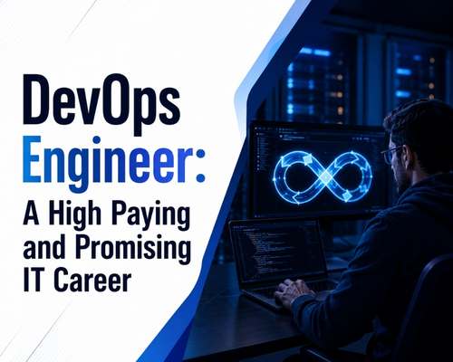 DevOps Engineer: A High Paying and Promising IT Career