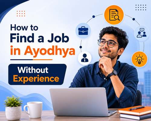 How to Find a Job in Ayodhya Without Experience