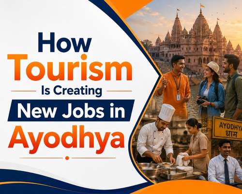 How Tourism Is Creating New Jobs in Ayodhya