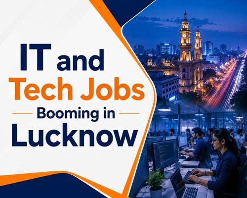IT and Tech Jobs Booming in Lucknow