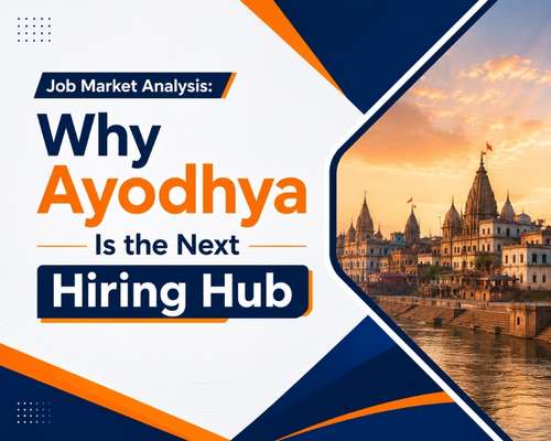 Job Market Analysis: Why Ayodhya Is the Next Hiring Hub