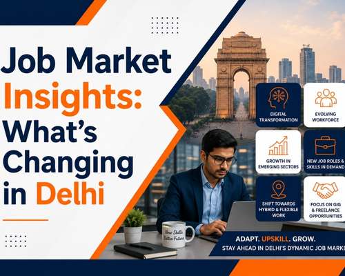 Job Market Insights: What's Changing in Delhi
