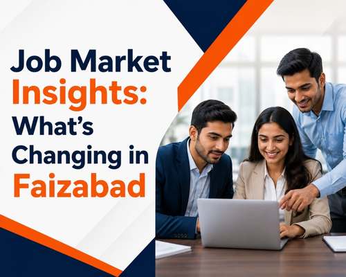 Job Market Insights: What's Changing in Faizabad