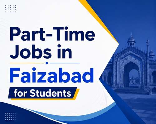 Part-Time Jobs in Faizabad for Students
