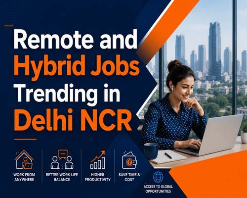 Remote and Hybrid Jobs Trending in Delhi NCR