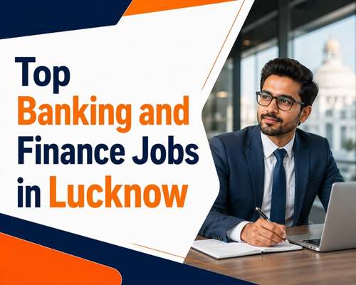 Top Banking and Finance Jobs in Lucknow