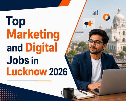 Top Marketing and Digital Jobs in Lucknow 2026